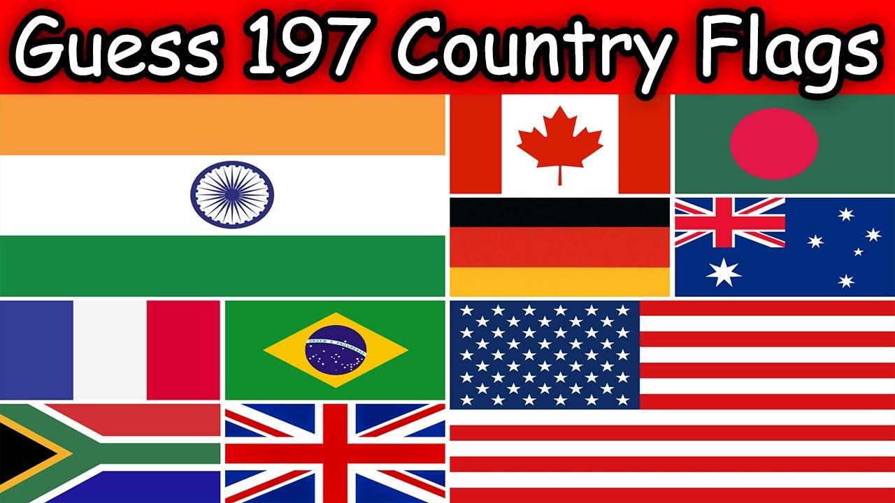 Guess Every Country Flag In The World (197 Flags) YouTube