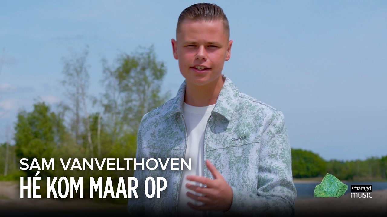 Sam Vanvelthoven lanceert zomerklapper ‘Hé Kom Maar op!