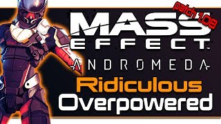 [UPDATED] The Most Ridiculous OP Build For Mass Effect Andromeda Patch 1 08!