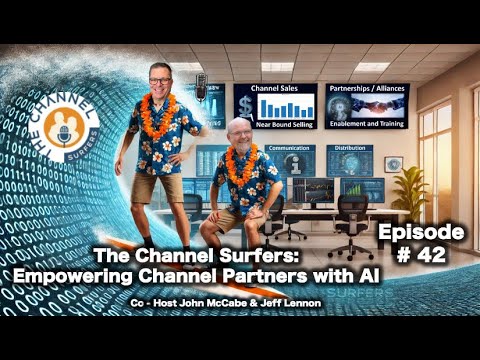 Episode 42: Empowering Channel Partners with AI