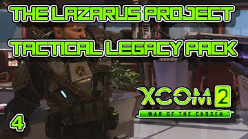 Lazarus Project mission 4 - XCOM 2 Tactical Legacy Pack
