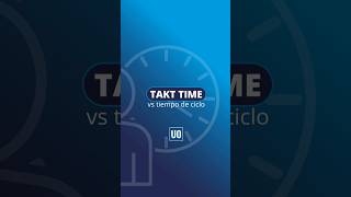 Takt Time Vs Tiempo De Ciclo
