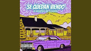 Video thumbnail of "Insignia De Tijuana - Se Quedan Viendo"