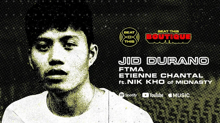Jid Durano ft. Nik Kho, FTMA, Etienne Chantal - Gi...