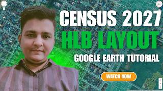 Census 2027 HLB Layout on Google Earth | Street Wise Map View Complete Tutorial #census2027