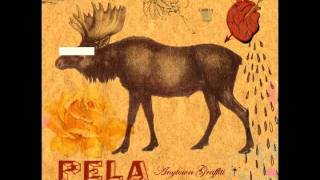 Pela - Trouble With River Cities.