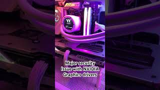 Major security vulnerabilities in NVIDIA graphics drivers for windows and Linux #windowssecurity Profile