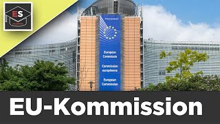 Europäische Kommission - EU-Kommission - einfach erklärt!