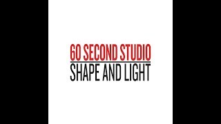 60 Second Studio: Shape and Light