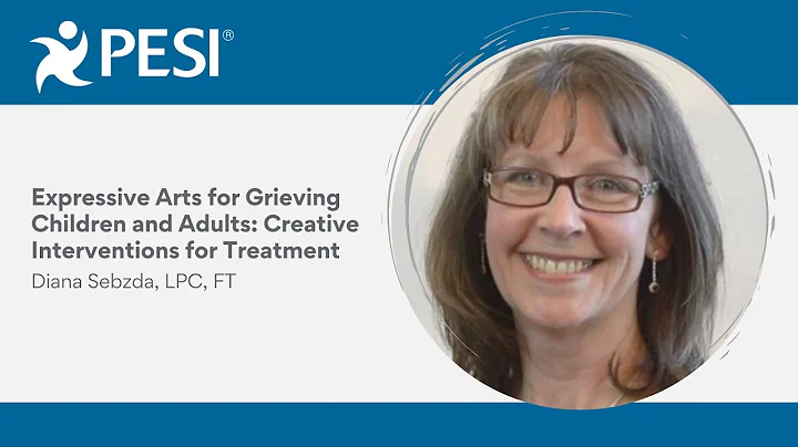 Expressive Arts for Grieving Children and Adults