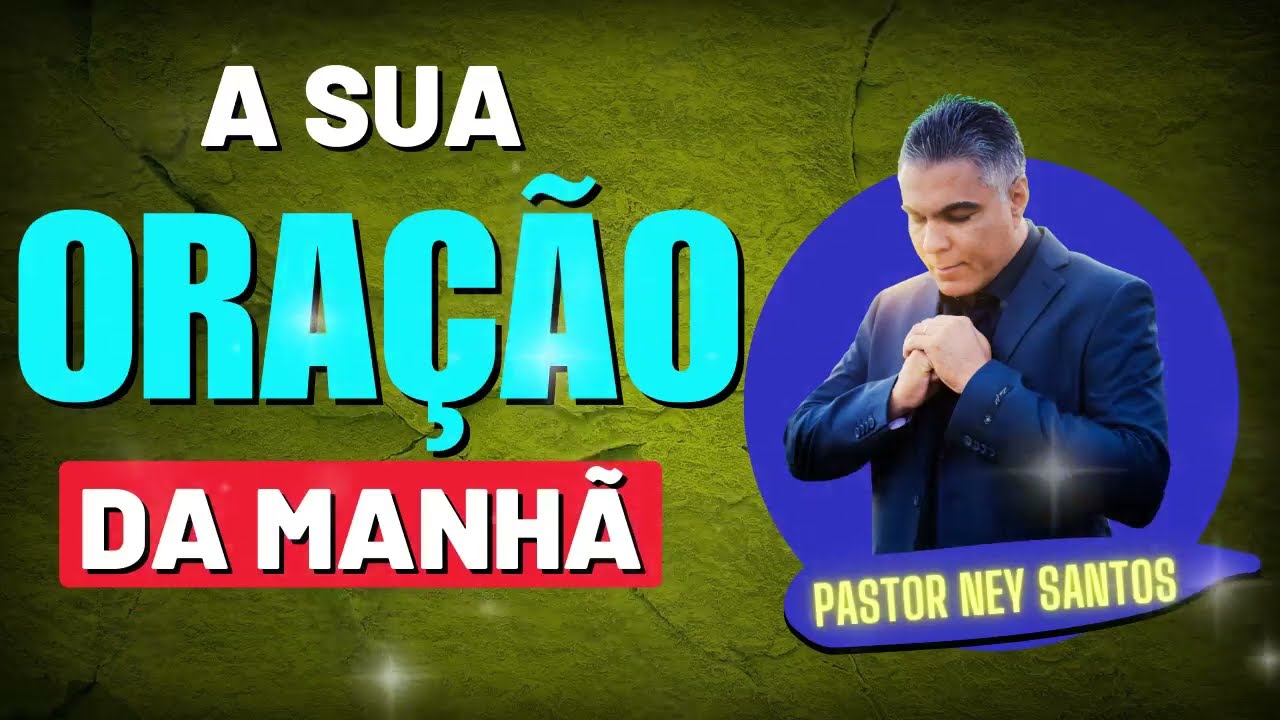 A SUA ORAÇÃO DA MANHÃ 24 DE FEVEREIRO