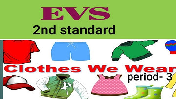 Unit-3 of evs! Class- 2! Read and remember the lesson  -3(Clothes we wear).