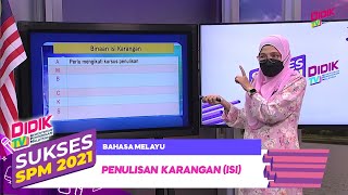 Sukses SPM (2021) | Bahasa Melayu - Penulisan Karangan (Isi)