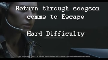 Alien Isolation - Return through seegson comms to Escape - Hard Difficulty (PC)