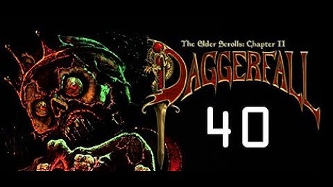 The Elder Scrolls II: Daggerfall | Part 40: Nearly Missed Connections