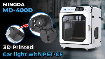 High quality Car Light Printing with PET-CF by MINGDA MD-400D 3D printer🔥