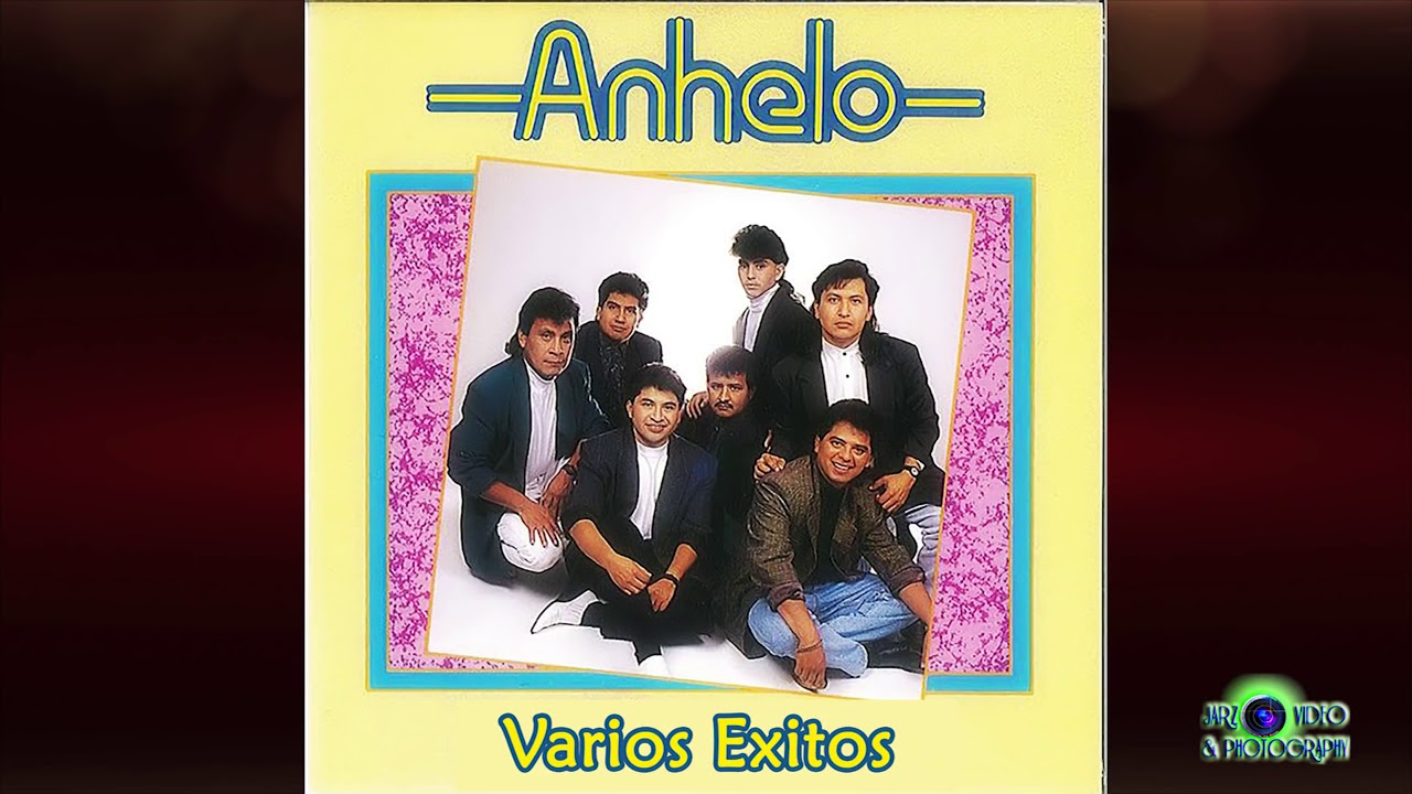 Grupo Anhelo - Varios Exitos