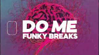 Do Me - rndxgnz Breaks Mix