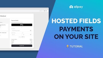 Hosted Fields: embedding a payment form on your website | Allpay