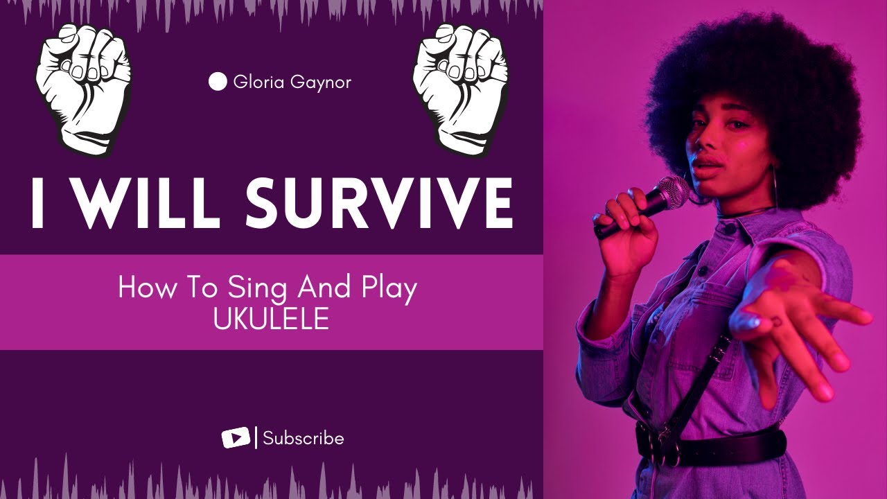 I Will Survive Ukulele Tutorial How To Sing and Play Ukulele