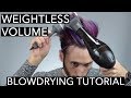 Blowdrying Techniques for Weightless Volume | Hair Styling Tutorial