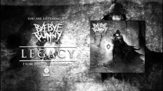 ByeBye Bunny - Legacy