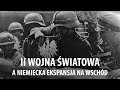 II wojna światowa a niemiecka ekspansja na wschód