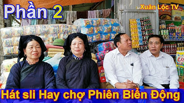 Hát sli hay chợ phiên biển động . 2022 . P02