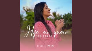 Hoje Eu Quero Ser Grato (Playback)