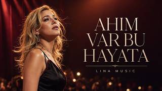 Ahım Var Bu Hayata - Bitmem Bu Gece Lina 