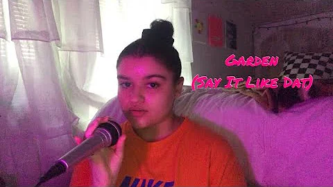 Garden (Say It Like Dat) Sza cover