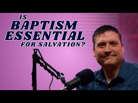 Is Baptism Essential