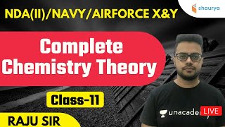 Complete Chemistry Theory (Class-11) | Chemistry | Target NDA (II) 2021 | Raju Sir