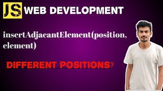 12) Insert element to webpage using js | insertAdjacentElement |Javascript for Web Development