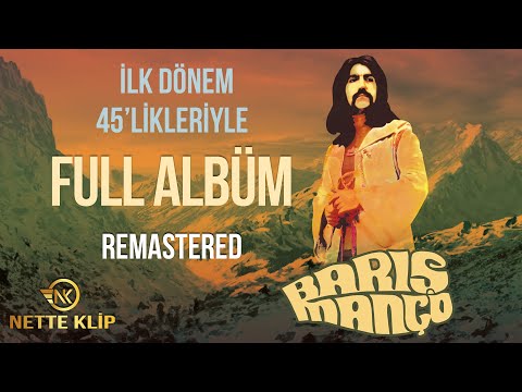 Barış Manço - İlk Dönem Türkçe 45'likleri Full Albüm Remastered