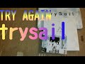 【音楽】TRY AGAIN  trysail !!