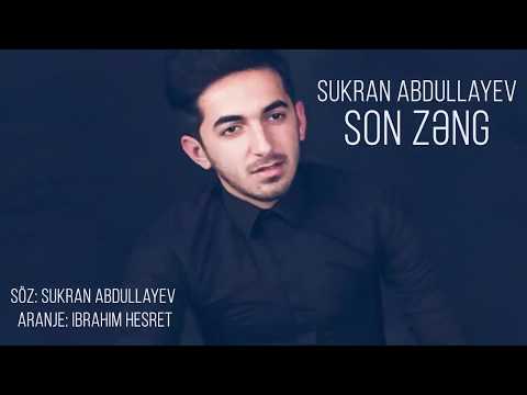 Sukran Abdullayev - Son Zeng YENİ (Official Music)