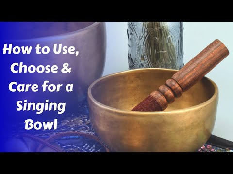 Video: How To Choose A Singing Bowl For Your Home