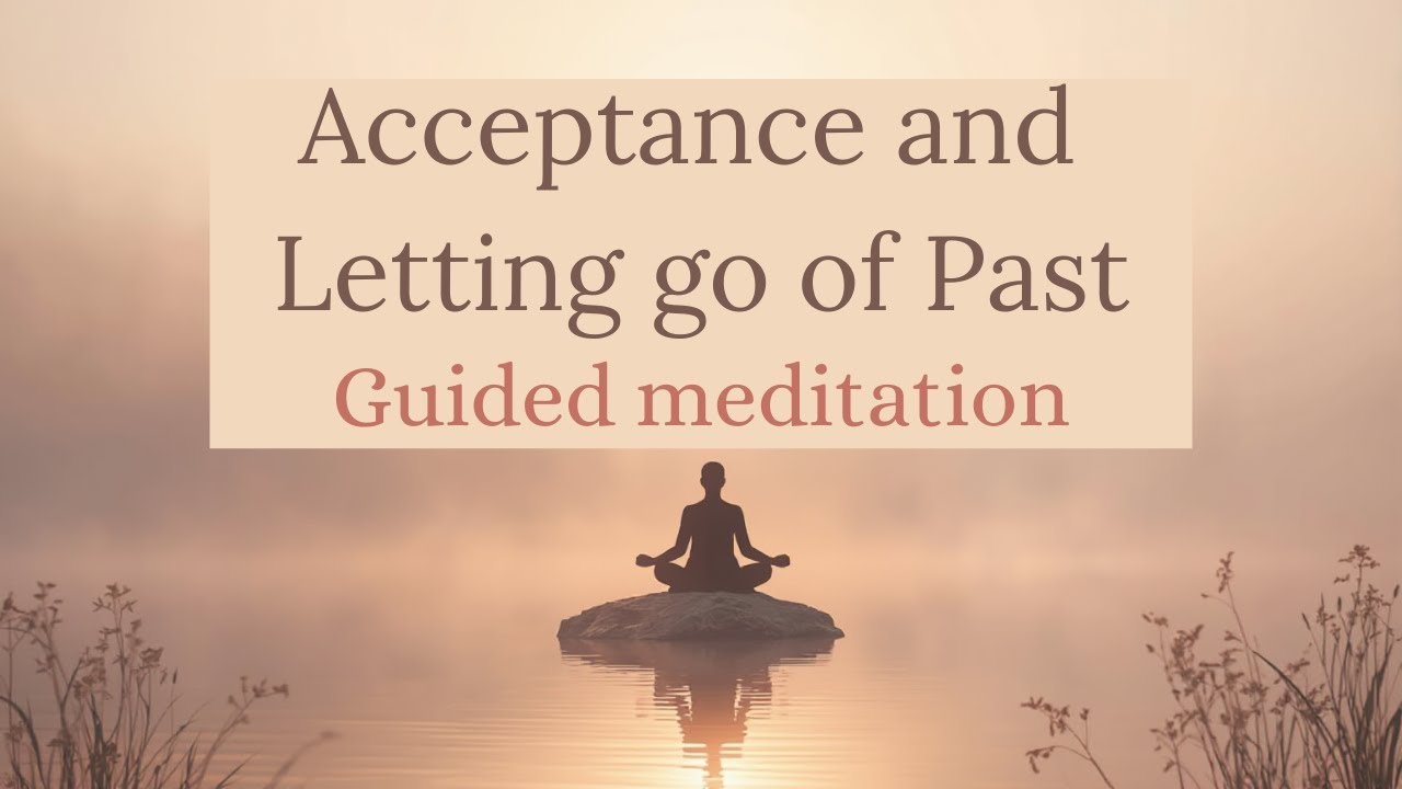 10 Minute Healing Guided Meditation for Letting Go and Acceptance - YouTube