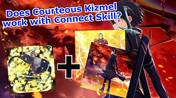 [SAOIF] Does Courteous Kizmel work /w Connect Skill?