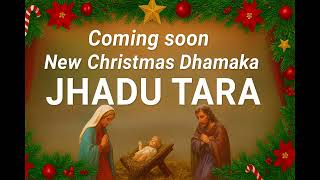 Coming Soonnew Christmas Album jhadu Tara Jhadu Tara