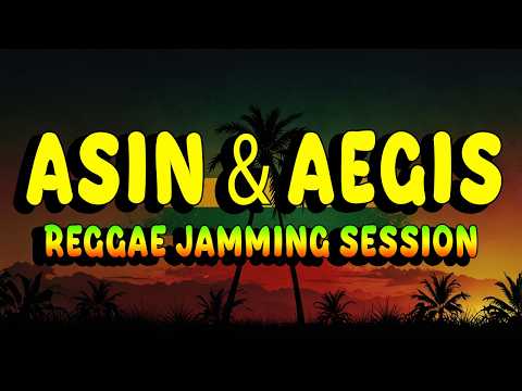 🌴1Hour Of Asin & Aegis Songs | Reggae Cover | Chill Tropa Vibes Reggae Playlist