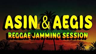 🌴1Hour Of Asin &amp; Aegis Songs | Reggae Cover | Chill Tropa Vibes Reggae Playlist
