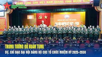 Trung tướng Đỗ Xuân Tụng dự, chỉ đạo Đại hội Đảng bộ Cục Tổ chức nhiệm kỳ 2025-2030