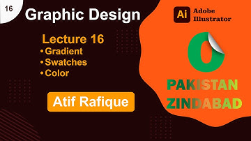 Gradients, Swatches, and Color in Adobe Illustrator: A Complete Guide || Atif Rafique