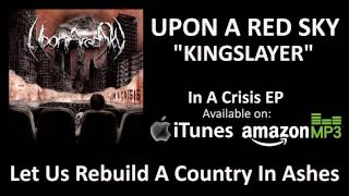 UPON A RED SKY - Kingslayer  (Lyrics Video).