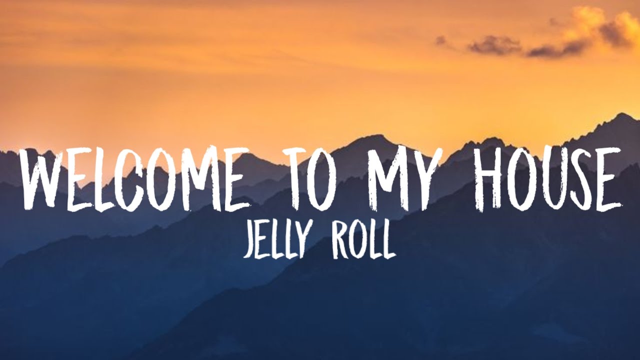 Jelly Roll To My house lyrics YouTube