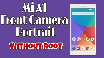 Mi A1 Front camera portrait without root 😲😲Google camera without root in mi A1