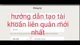 hướng dẫn cách tạo tài khoản liên quân mới nhất | liên quân mobile