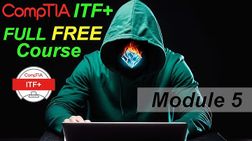 CompTIA IT Fundamentals Full Course for Beginners (ITF+) - Module 5